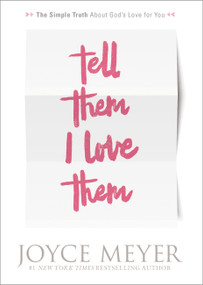 Tell Them I Love Them (Receiving a Revelation of God's Love for You) by Joyce Meyer, 9780446691574