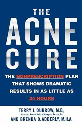 The Acne Cure (The Nonprescription Plan That Shows Dramatic Results in as Little as 24 Hours) by Terry J. Dubrow, Brenda D. Adderly, 9780446692410