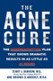The Acne Cure (The Nonprescription Plan That Shows Dramatic Results in as Little as 24 Hours) by Terry J. Dubrow, Brenda D. Adderly, 9780446692410