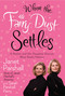When the Fairy Dust Settles (A Mother and Her Daughter Discuss What Really Matters) by Janet Parshall, Sarah Parshall Perry, 9780446693172