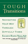 Tough Transitions (Navigating Your Way Through Difficult Times) by Elizabeth Harper Neeld, 9780446694551