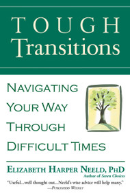 Tough Transitions (Navigating Your Way Through Difficult Times) by Elizabeth Harper Neeld, 9780446694551