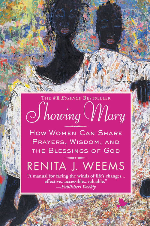 Showing Mary (How Women Can Share Prayers, Wisdom, and the Blessings of God) by Renita J. Weems, 9780446695282