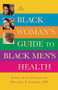 The Black Woman's Guide to Black Men's Health by Andrea King Collier, Willarda V. Edwards, 9780446697729