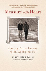 Measure of the Heart (Caring for a Parent with Alzheimer's) by Mary Ellen Geist, 9780446699709