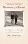 Measure of the Heart (Caring for a Parent with Alzheimer's) by Mary Ellen Geist, 9780446699709