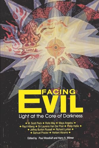 Facing Evil (Light at the Core of Darkness) by Harry A. Wilmer, Paul B. Woodruff, 9780812690798