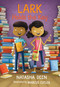 Lark Holds the Key by Natasha Deen, Marcus Cutler, 9781459807273
