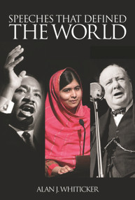 Speeches that Defined the World by Alan J Whiticker, 9781742578880