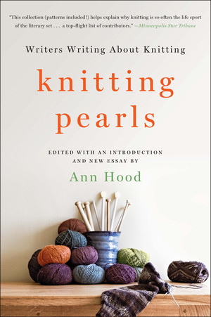Knitting Pearls (Writers Writing About Knitting) - 9780393353259 by Ann Hood, 9780393353259
