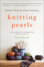 Knitting Pearls (Writers Writing About Knitting) - 9780393353259 by Ann Hood, 9780393353259
