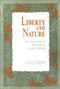 Liberty and Nature (An Aristotelian Defense of Liberal Order) by Douglas Rasmussen, Douglas J. Den Uyl, 9780812691207