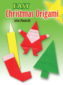 Easy Christmas Origami by John Montroll, 9780486450247