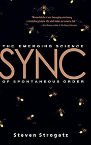 Sync (The Emerging Science of Spontaneous Order) by Steven H. Strogatz, 9780786868445