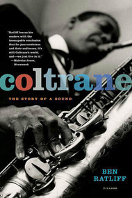 Coltrane (The Story of a Sound) by Ben Ratliff, 9780312427788