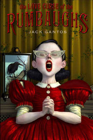 The Love Curse of the Rumbaughs by Jack Gantos, 9780312380526