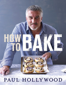 How to Bake by Paul Hollywood, 9781408819494