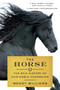 The Horse (The Epic History of Our Noble Companion) - 9780374536602 by Wendy Williams, 9780374536602