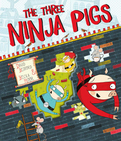 The Three Ninja Pigs - 9781471121913 by David Bedford, Becka Moor, 9781471121913