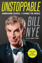 Unstoppable (Harnessing Science to Change the World) - 9781250109446 by Bill Nye, 9781250109446