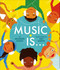 Music Is . . . by Brandon Stosuy, Amy Martin, 9781481477024