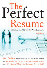 The Perfect Resume (Resumes That Work in the New Economy) - 9781593602222 by Dan Quillen, 9781593602222