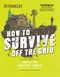 How to Survive Off the Grid (From Backyard Homesteads to Bunkers (and Everything in Between)) by Tim MacWelch, 9781681881522