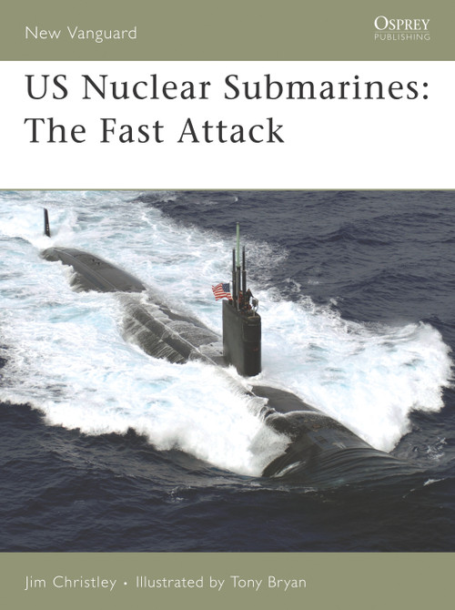 US Nuclear Submarines (The Fast Attack) by Jim Christley, Tony Bryan, 9781846031687