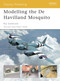 Modelling the De Havilland Mosquito by Roy Sutherland, 9781841767659