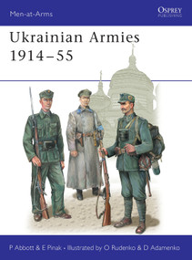Ukrainian Armies 1914-55 by Peter Abbott, Eugene Pinak, Oleksiy Rudenko, 9781841766683