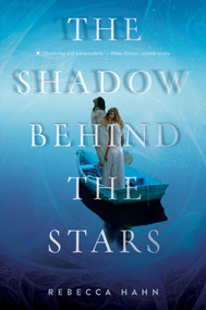The Shadow Behind the Stars - 9781481435727 by Rebecca Hahn, 9781481435727