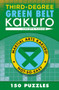 Third-Degree Green Belt Kakuro by Conceptis Puzzles, 9781454918387