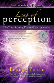 Leap of Perception (The Transforming Power of Your Attention) by Penney Peirce, 9781582703916