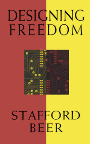 Designing Freedom by Stafford Beer, 9780887845475