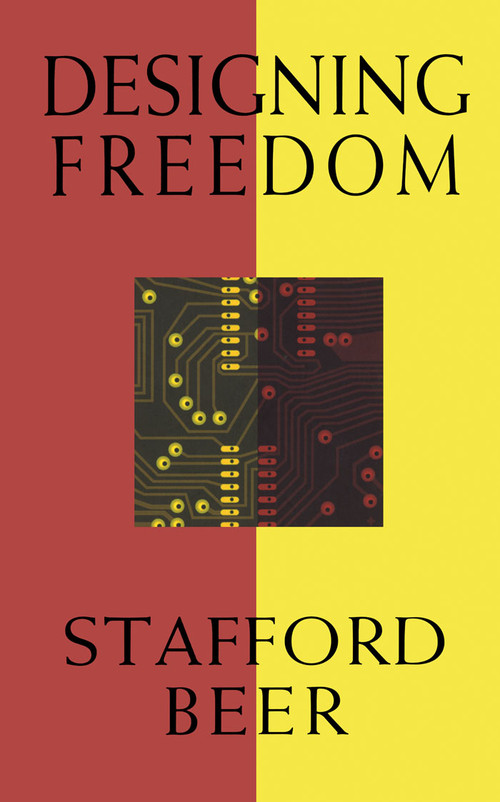 Designing Freedom by Stafford Beer, 9780887845475