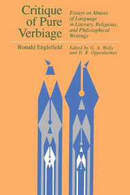 Critique of Pure Verbiage (Essays on Abuses of Language in Literary, Religious, and Philosophical Writings) by Ronald Englefield, 9780812691085