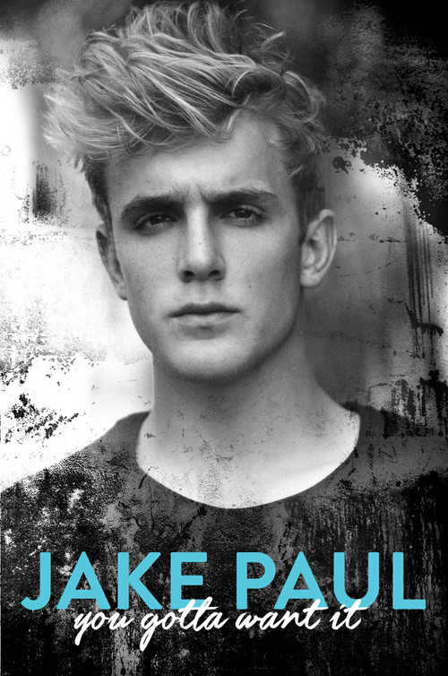 You Gotta Want It by Jake Paul, 9781501139475