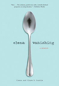 Elena Vanishing (A Memoir) - 9781452152141 by Elena Dunkle, Clare B. Dunkle, 9781452152141