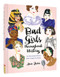 Bad Girls Throughout History: 100 Remarkable Women Who Changed the World (Women in History Book, Book of Women Who Changed the World) by Ann Shen, 9781452153933