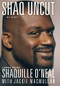 Shaq Uncut (My Story) - 9781455507252 by Shaquille O'Neal, Jackie MacMullan, 9781455507252
