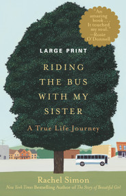 Riding the Bus with My Sister (A True Life Journey) by Rachel Simon, 9781455511396