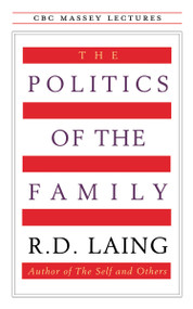 The Politics of the Family by R.D. Laing, 9780887845468