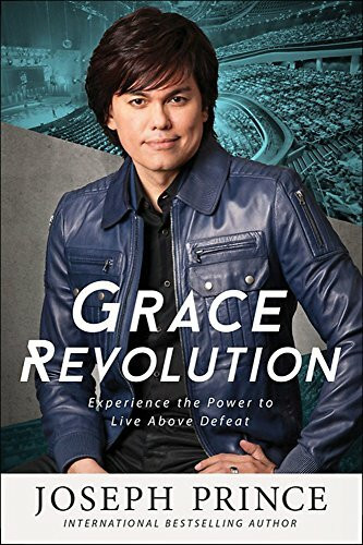 Grace Revolution (Experience the Power to Live Above Defeat) by Joseph Prince, 9781455561308