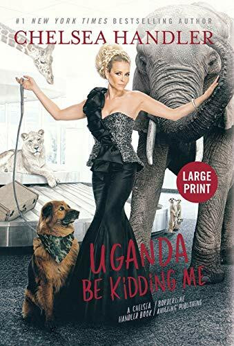 Uganda Be Kidding Me - 9781455576098 by Chelsea Handler, 9781455576098