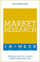 Market Research in a Week: Teach Yourself by Judy Bartkowiak, 9781473608023