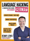 Language Hacking German (Learn How to Speak German - Right Away) by Benny Lewis, 9781473633155
