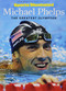 Michael Phelps (The Greatest Olympian) by Sports Illustrated, 9781683307709