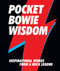 Pocket Bowie Wisdom (Inspirational Words from a Rock Legend) by Hardie Grant Books, 9781784880736