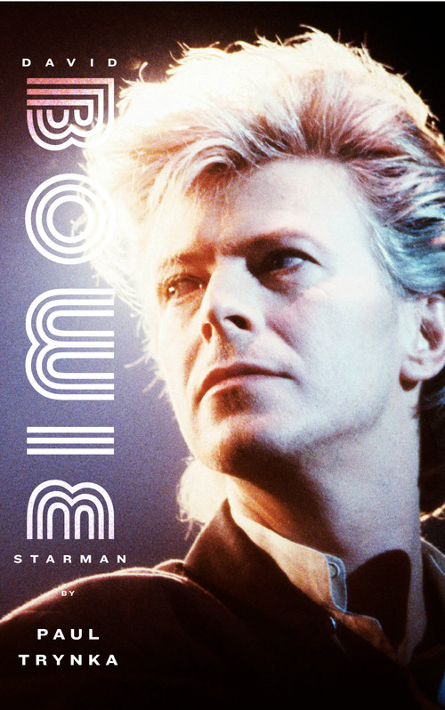 David Bowie: Starman by Paul Trynka, 9780316032254