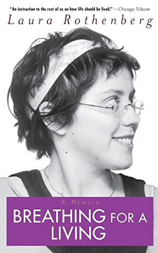 Breathing for a Living (A Memoir) - 9780786888696 by Laura Rothenberg, 9780786888696